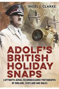Adolf's British Holiday Snaps