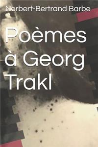 Poèmes à Georg Trakl