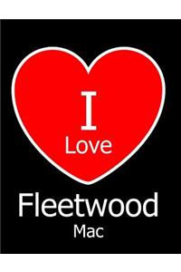 I Love Fleetwood Mac