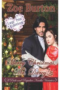 Merry Christmas, Mr. Darcy! Large Print Edition