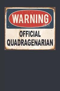 Warning Official Quadragenarian