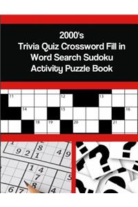 2000's Trivia Quiz Crossword Fill in Word Search Sudoku Activity Puzzle Book