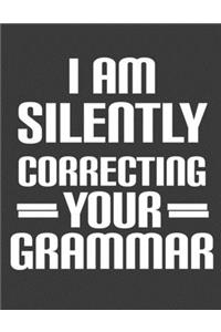 I am Silently Correcting Your Grammar