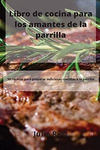 Libro de cocina para los amantes de la parrilla
