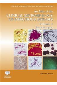 Atlas of the Clinical Microbiology of Infectious Diseases, Volume 1
