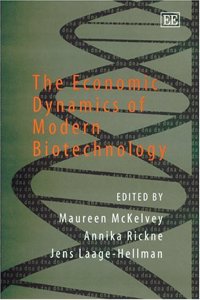 The Economic Dynamics of Modern Biotechnology