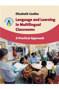 Language and Learning in Multilingual Classrooms