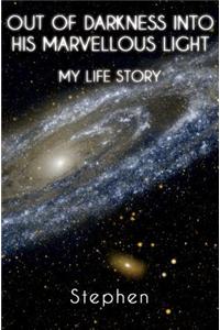 Out Of Darkness Into His Marvellous Light