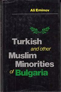 Turkish and Other Muslim Minorities in Bulgaria