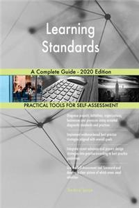 Learning Standards A Complete Guide - 2020 Edition