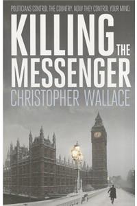 Killing the Messenger