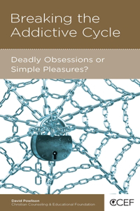 Breaking the Addictive Cycle: Deadly Obsessions or Simple Pleasures?