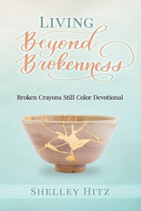 Living Beyond Brokenness
