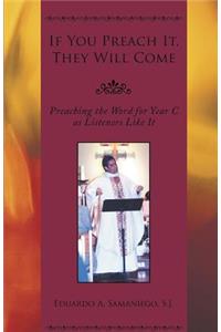 If You Preach It, They Will Come