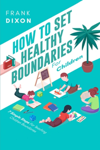 How To Set Healthy Boundaries For Children