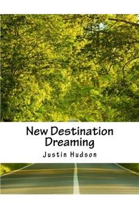New Destination Dreaming