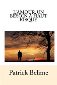 L'Amour, Un Besoin
