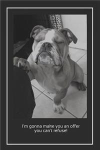 I'm Gonna Make You An Offer You Can't Refuse!