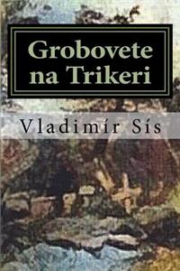 Grobovete Na Trikeri