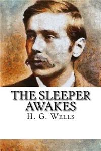 The Sleeper Awakes