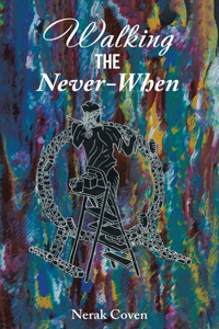 Walking the Never-When