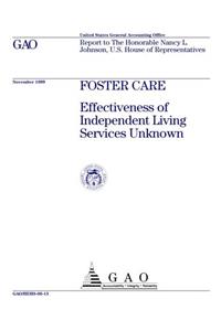 Foster Care: Effectiveness of Independent Living Services Unknown
