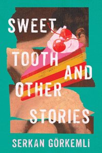 Sweet Tooth and Other Stories