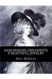 Hair Designs, Ornaments, & Beautiful Jewelry