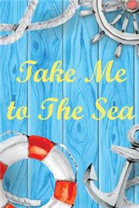 Take Me to The Sea