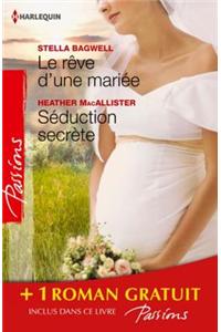 Le Reve D'Une Mariee - Seduction Secrete - Si Longtemps Loin de Toi