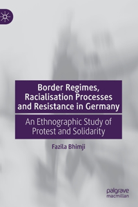 Border Regimes, Racialisation Processes and Resistance in Germany