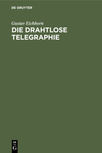 Die Drahtlose Telegraphie