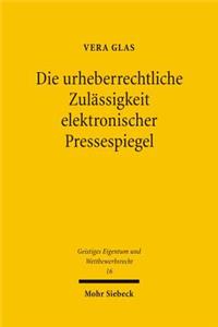 Die urheberrechtliche Zulassigkeit elektronischer Pressespiegel