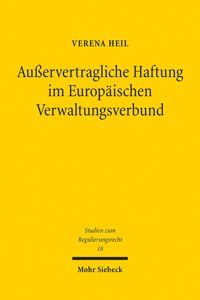 Außervertragliche Haftung im Europaischen Verwaltungsverbund