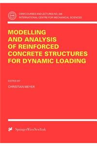 Modelling and Analysis of Reinforced Concrete Structures for Dynamic Loading