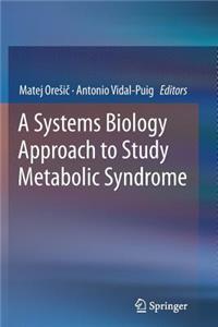 Systems Biology Approach to Study Metabolic Syndrome
