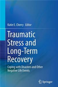 Traumatic Stress and Long-Term Recovery