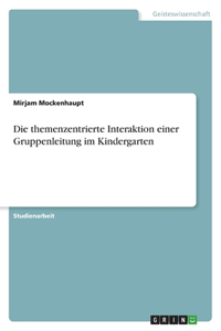 themenzentrierte Interaktion einer Gruppenleitung im Kindergarten