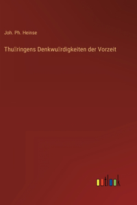 Thüringens Denkwürdigkeiten der Vorzeit