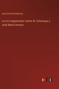 ex-magistrados Carlos M. Echenique y José María Herrera