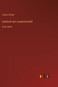 Lehrbuch der Landwirtschaft: Erster Band