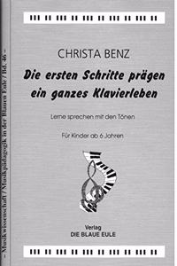 Die Ersten Schritte Prägen Ein Ganzes Klavierleben