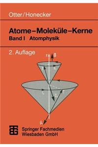 Atome — Moleküle — Kerne