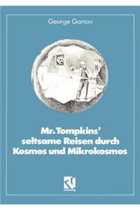 Mr. Tompkins' Seltsame Reisen Durch Kosmos Und Mikrokosmos