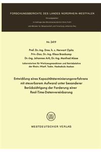 Entwicklung Eines Kapazitätsterminierungsverfahrens Mit Steuerbarem Aufwand Unter Besonderer Berücksichtigung Der Forderung Einer Real-Time-Datenverarbeitung