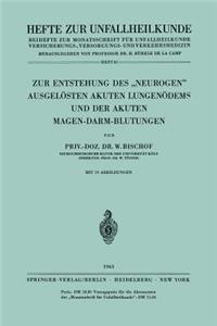 Zur Entstehung Des "Neurogen" Ausgelösten Akuten Lungenödems Und Der Akuten Magen-Darm-Blutungen