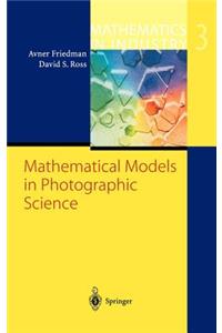 Mathematical Models in Photographic Science