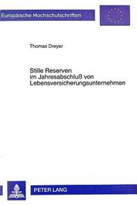 Stille Reserven im Jahresabschlu von Lebensversicherungsunternehmen