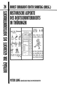 Historische Aspekte Des Deutschunterrichts in Thueringen