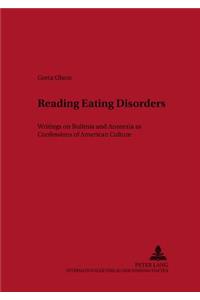 Reading Eating Disorders: Writings on Bulimia and Anorexia as Confessions of American Culture